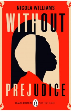 Without Prejudice - Black Britain: Writing Back